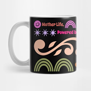 mother life powered by love Mug